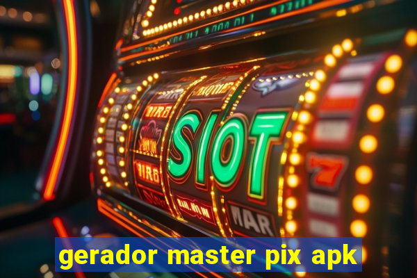 gerador master pix apk